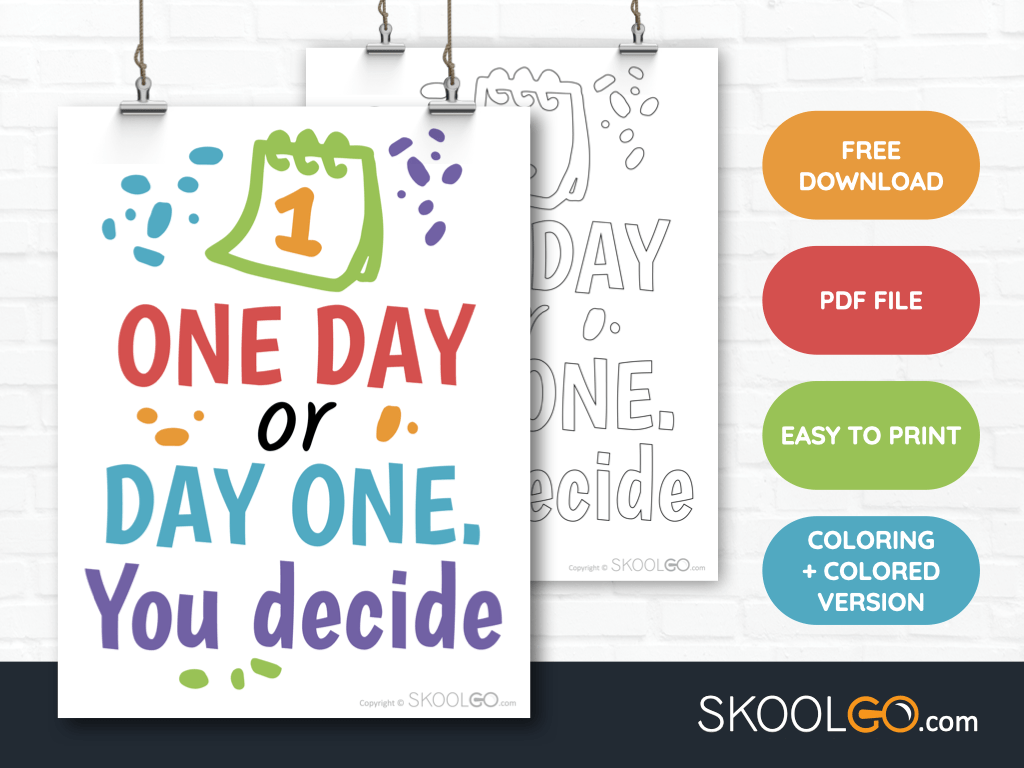 Free Classroom Poster - One Day Or Day One You Decide - SkoolGO