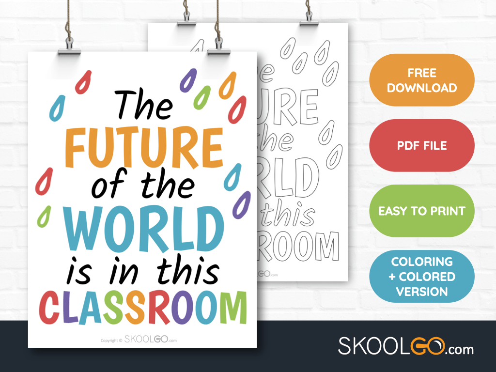 Free Classroom Poster - The Future Of The World Is In This Classroom - SkoolGO