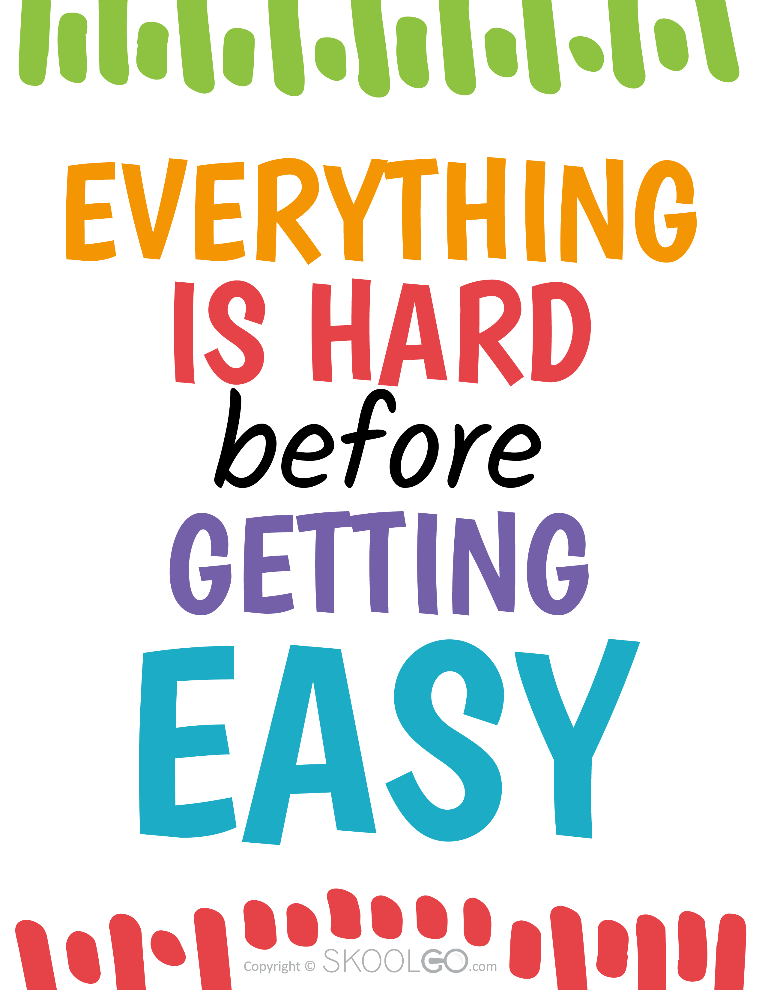 Everything Is Hard Before Getting Easy - Free Poster