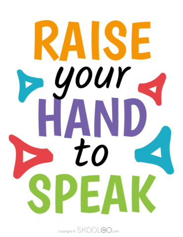 Raise Your Hand To Speak - Free Poster