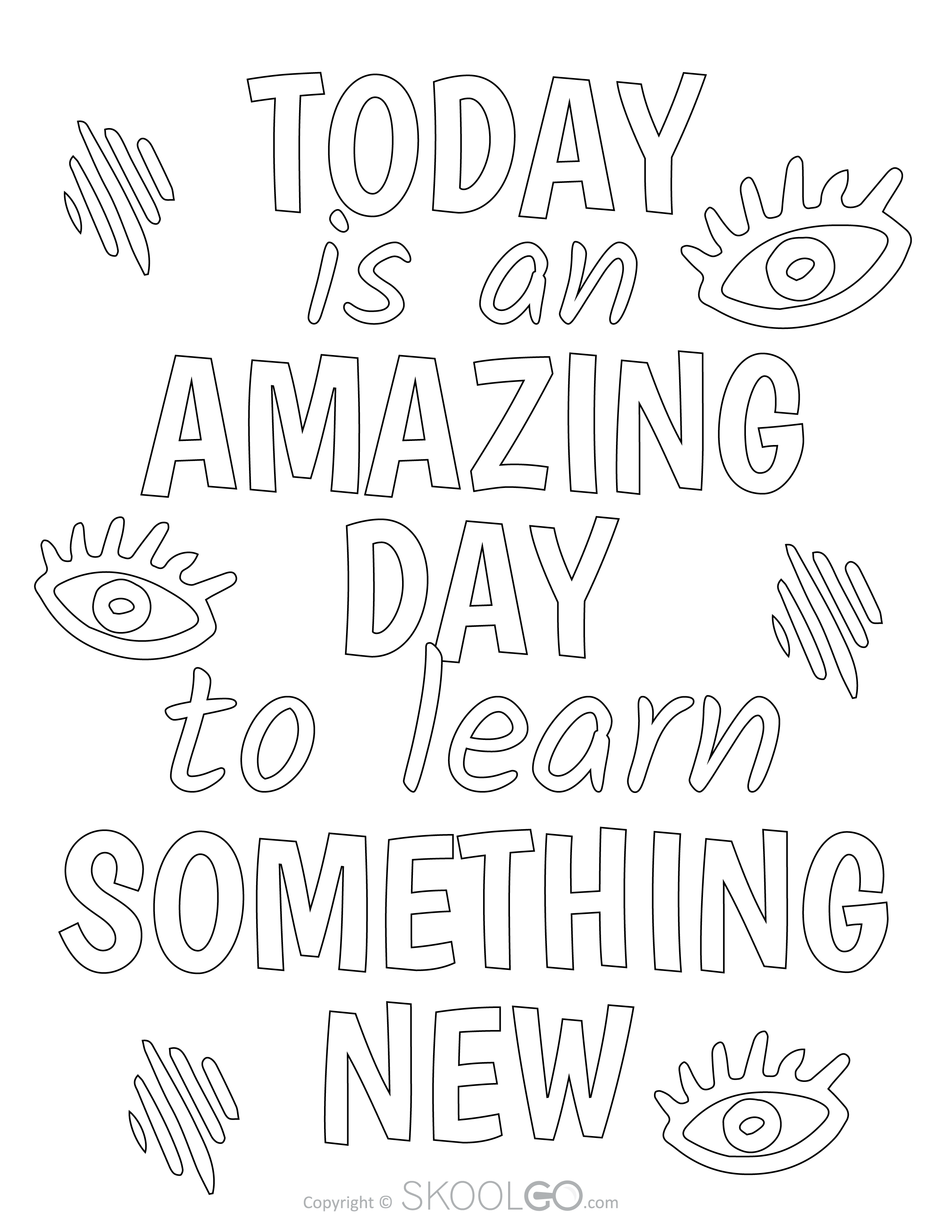 Today Is An Amazing Day To Learn Something New - Free Coloring Version Poster