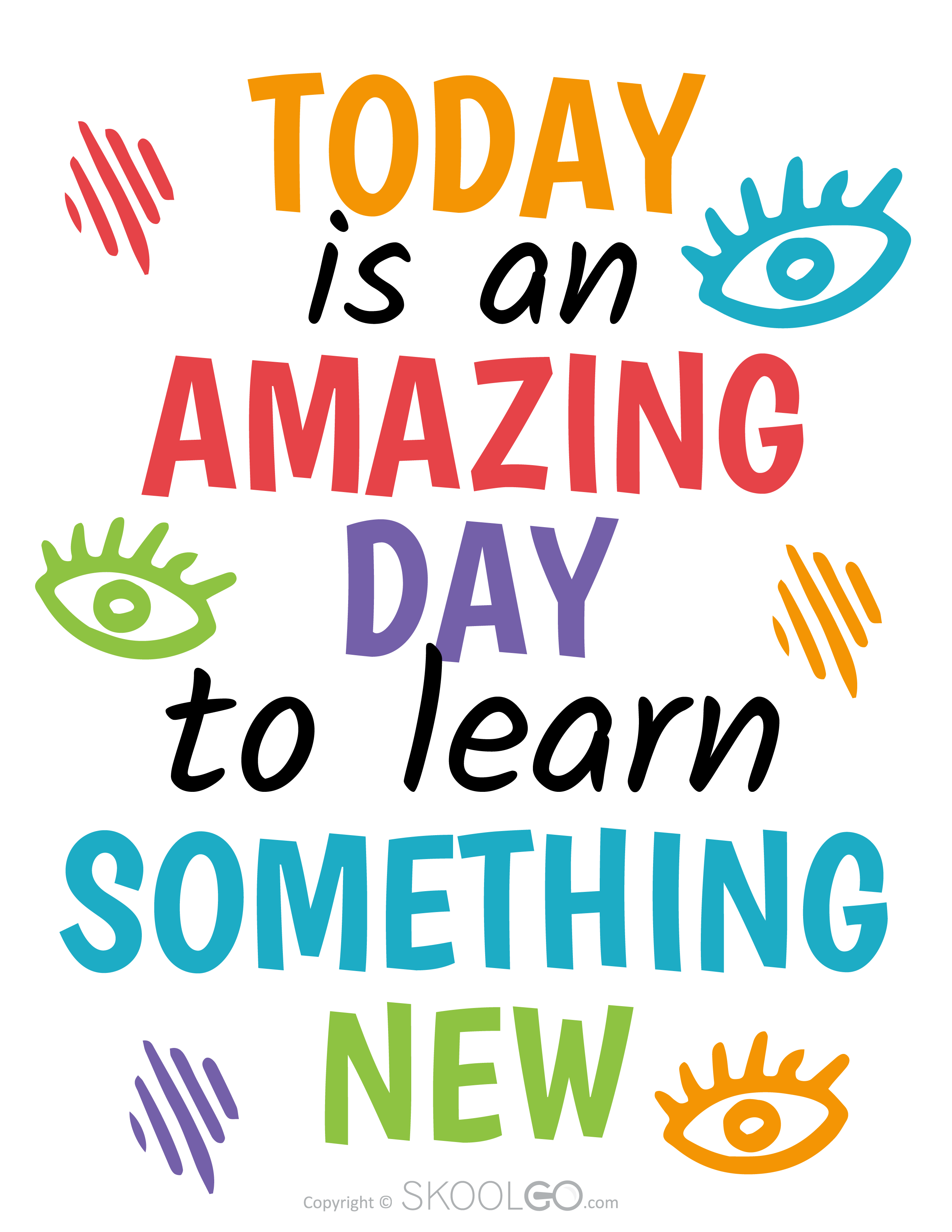 Today Is An Amazing Day To Learn Something New - Free Poster