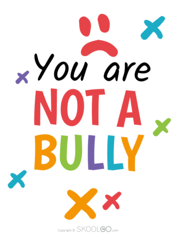 You Are Not A Bully - Free Poster
