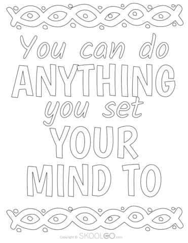 You Can Do Anything You Set Your Mind To - Free Coloring Version Poster