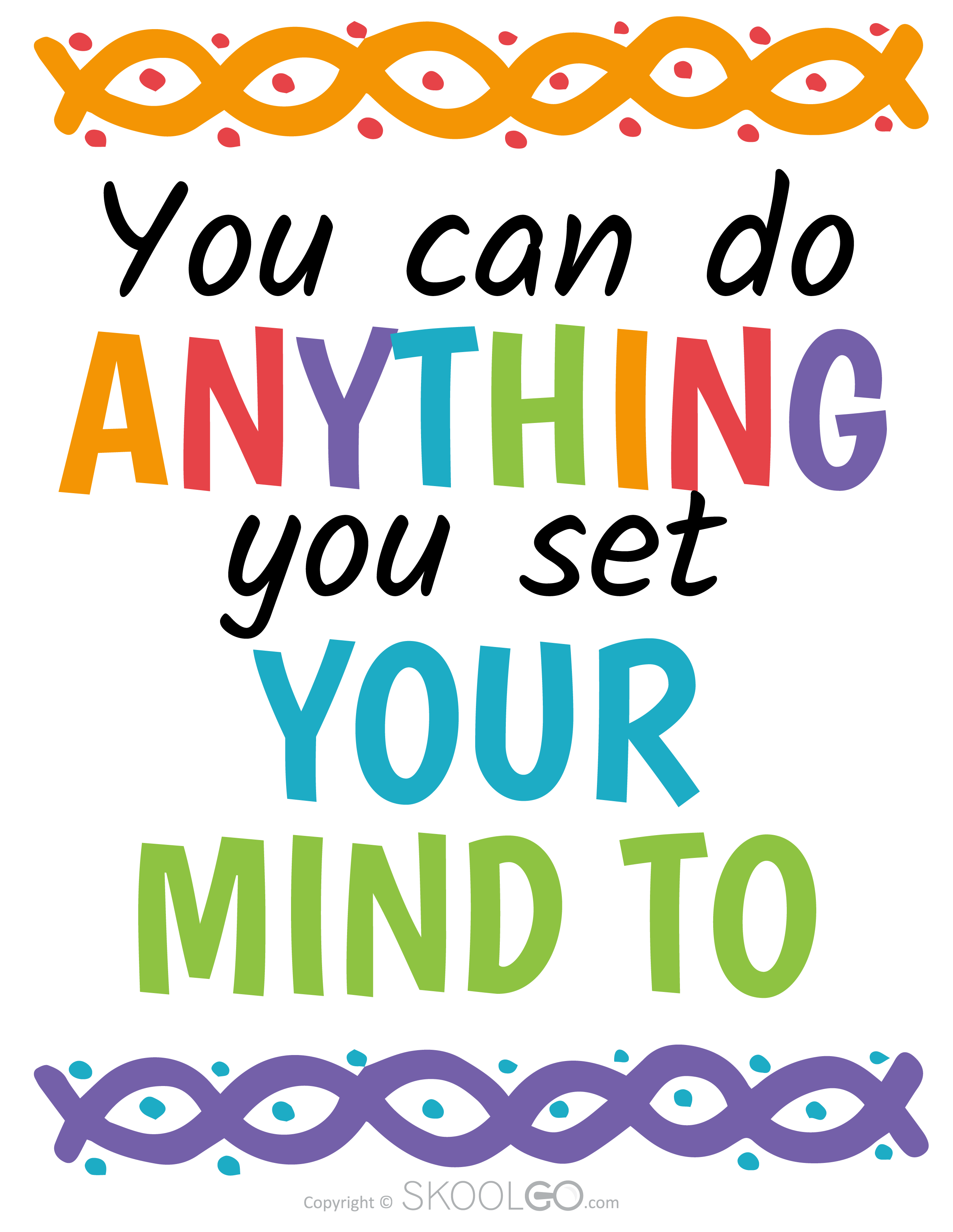 You Can Do Anything You Set Your Mind To - Free Poster