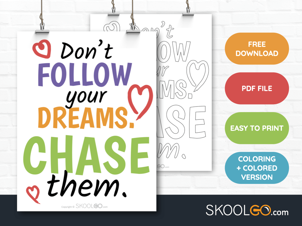 Free Classroom Poster - Do Not Follow Your Dreams Chase Them - SkoolGO