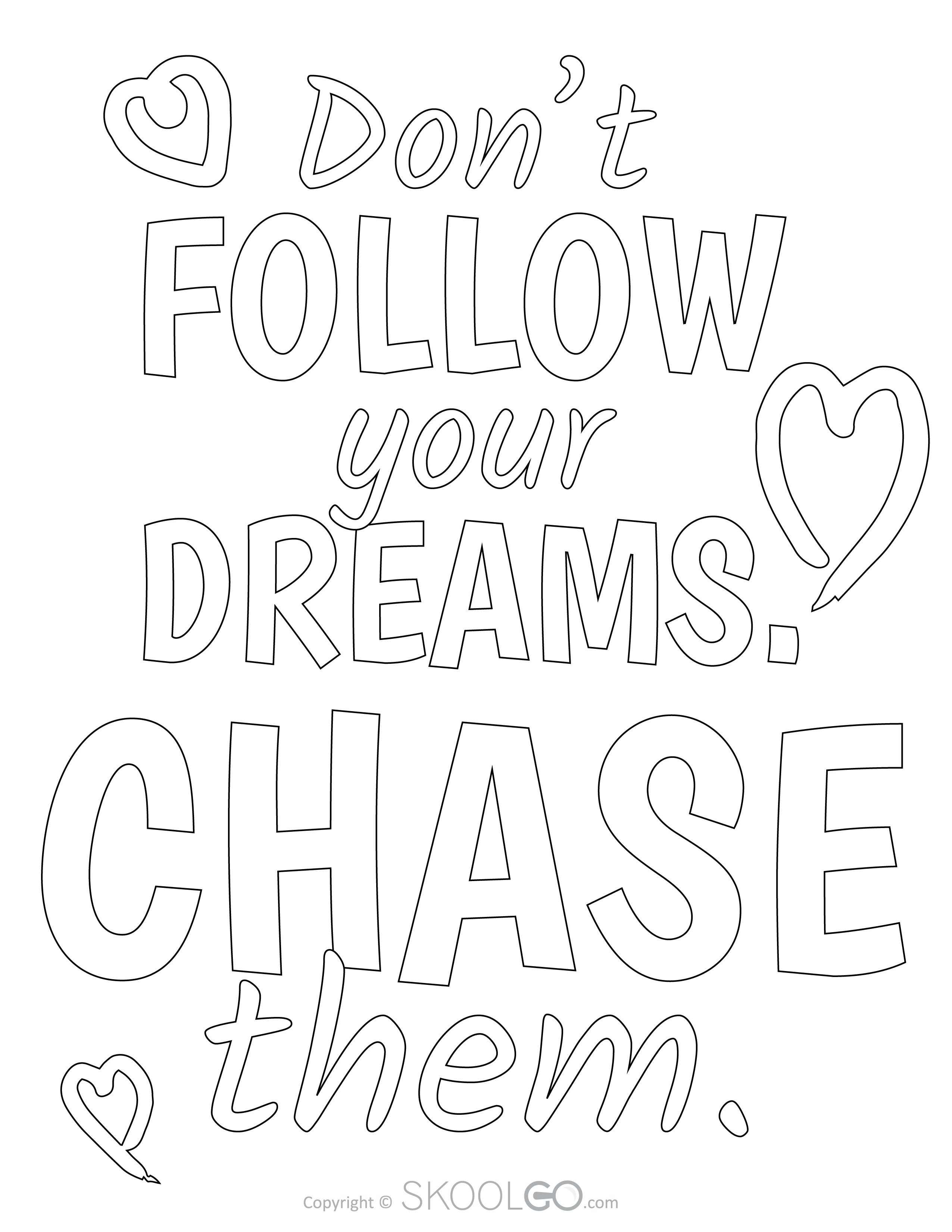 Do Not Follow Your Dreams Chase Them - Free Classroom Poster Coloring Version