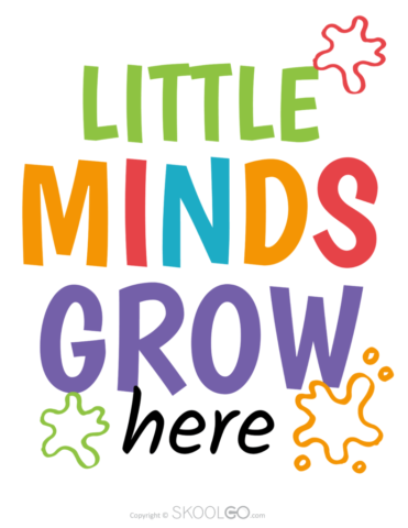 Little Minds Grow Here - Free Classroom Poster
