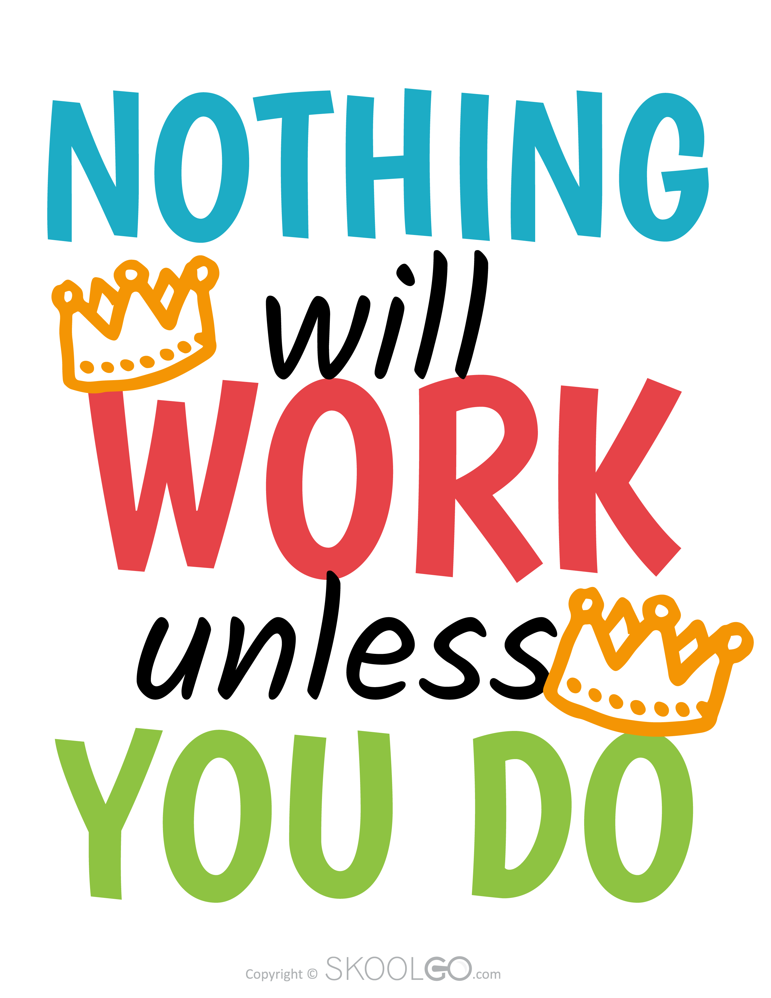 Nothing Will Work Unless You Do - Free Classroom Poster
